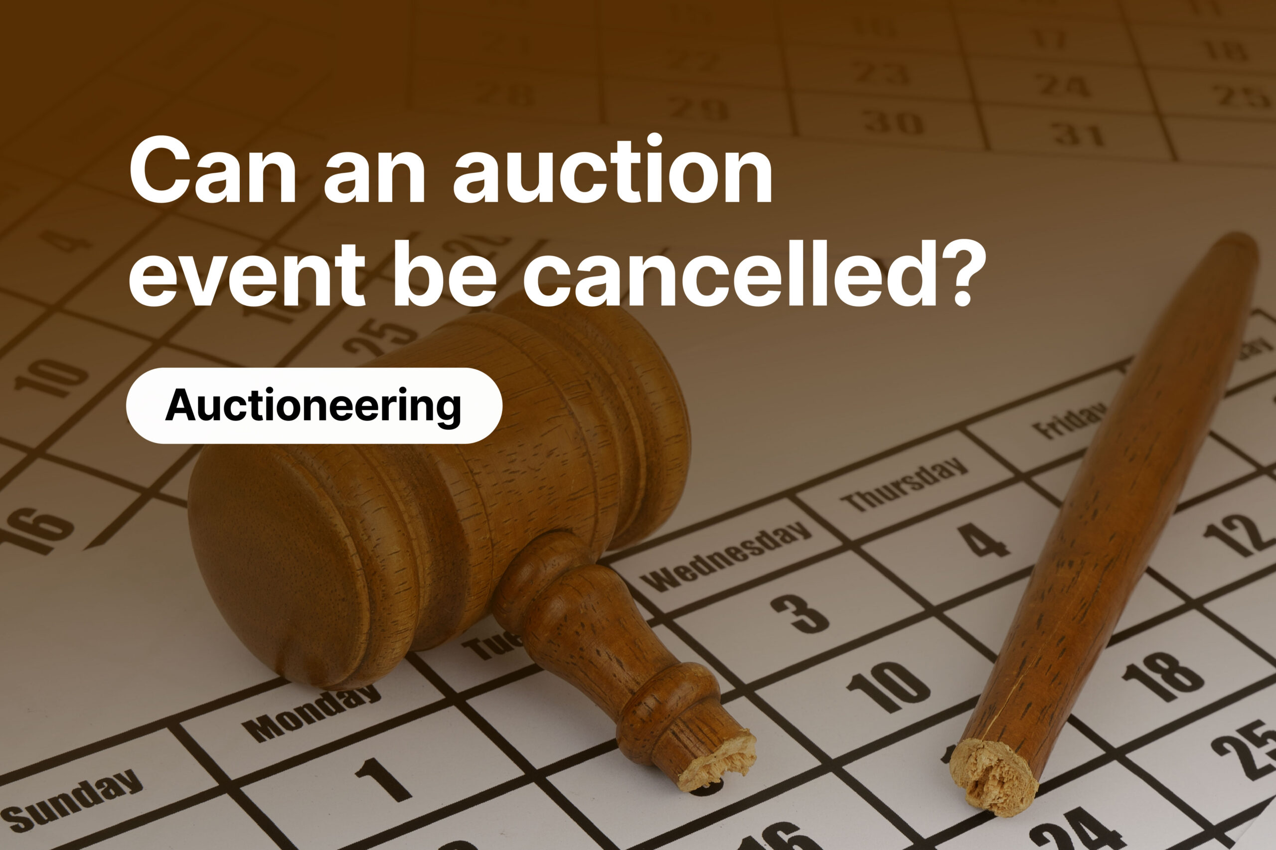 Can an Auction Be Cancelled? Legal Grounds & Best Practices for Auctioneers