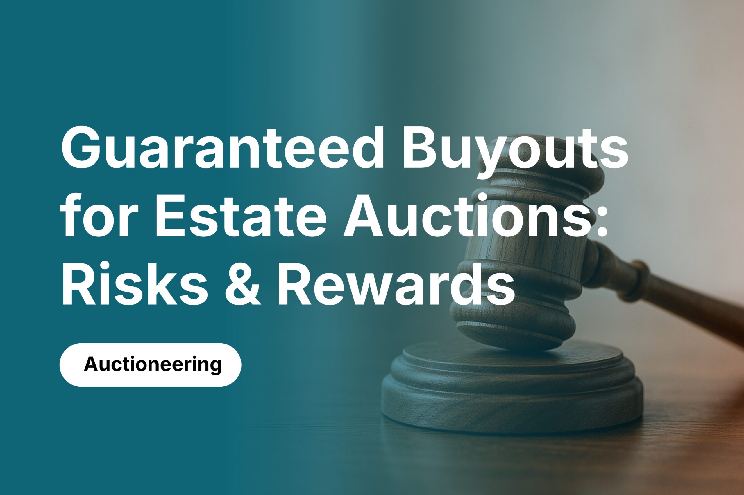 Should Estate Auction Businesses Offer Guaranteed Buyouts?