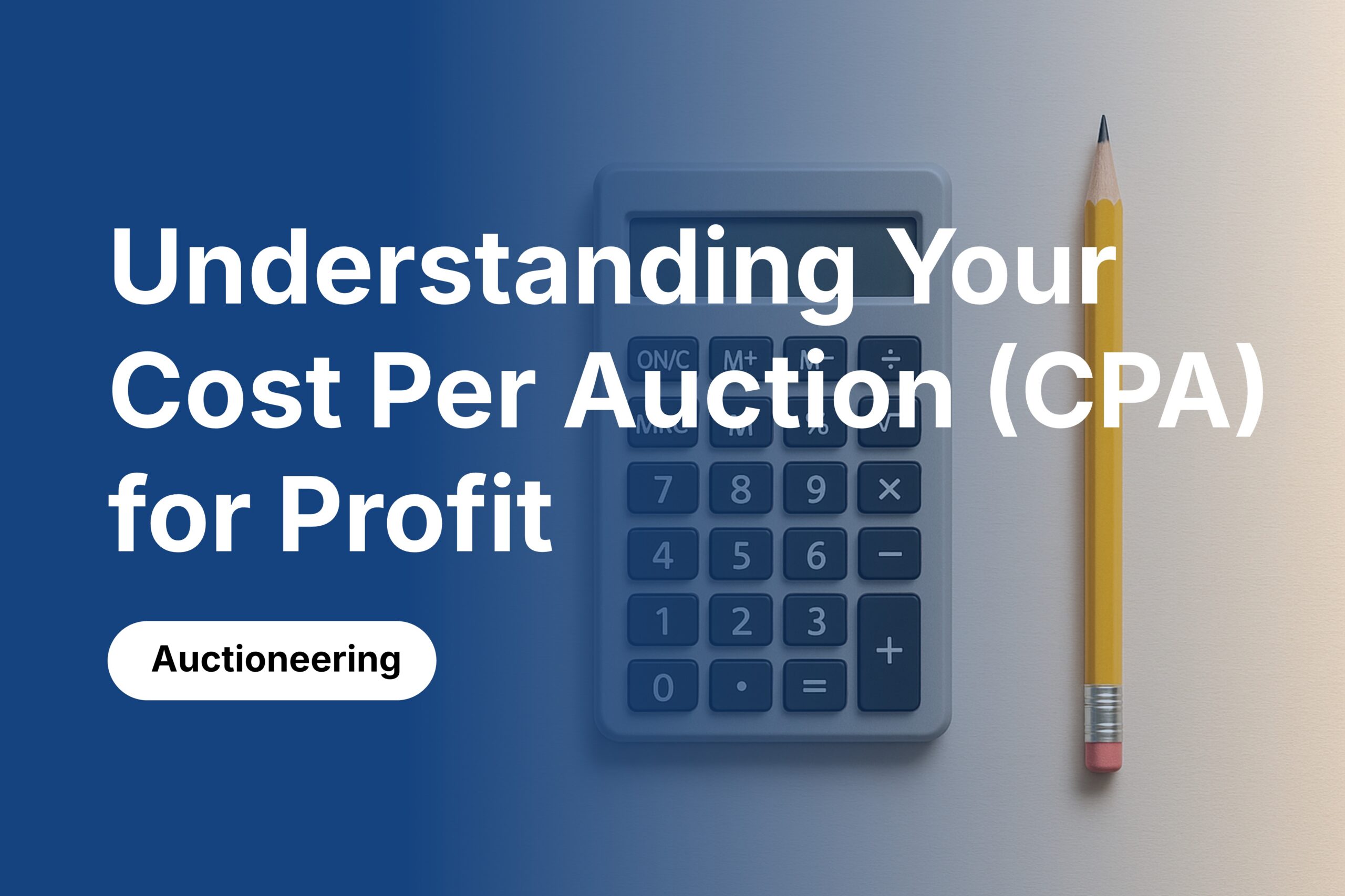 Understanding Your Cost Per Auction