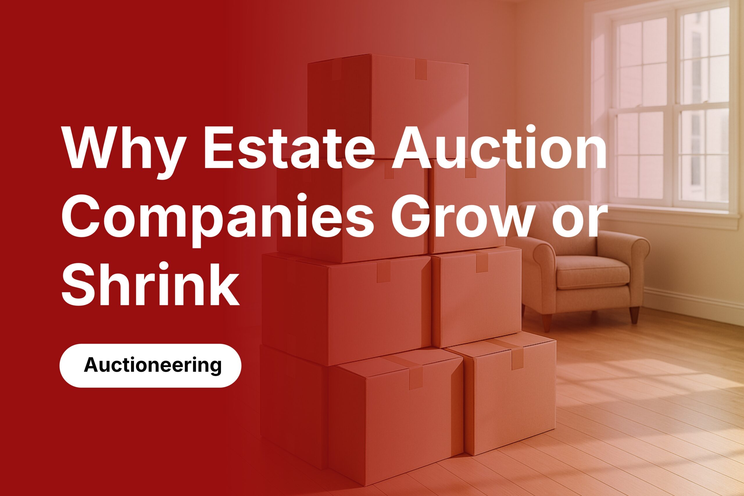 Why Some Estate Auction Companies Are Growing While Others Are Shrinking